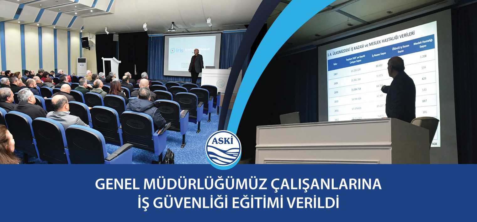 GENEL MÜDÜRLÜĞÜMÜZ ÇALIŞANLARINA İŞ GÜVENLİĞİ EĞİTİMİ VERİLDİ